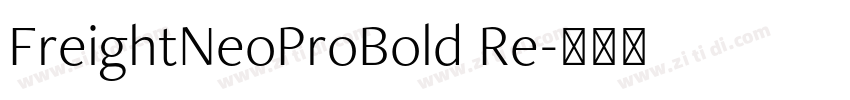 FreightNeoProBold Re字体转换